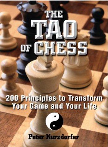 Peter Kurzdorfer: The tao of chess (2004, Adams Media)