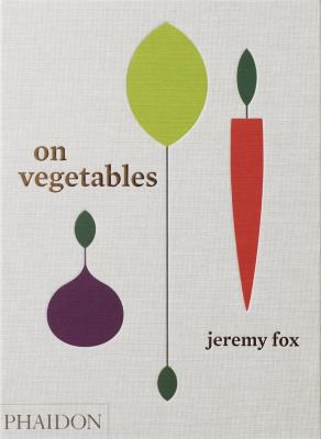 Jeremy Fox: On vegetables (2017)