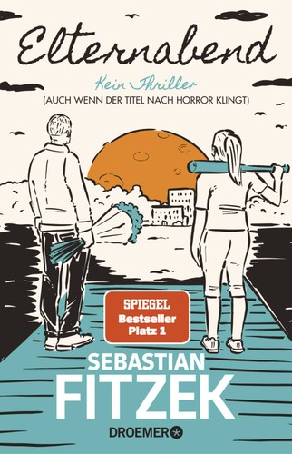Sebastian Fitzek: Elternabend (Paperback, german language, 2023, Droemer Knaur)