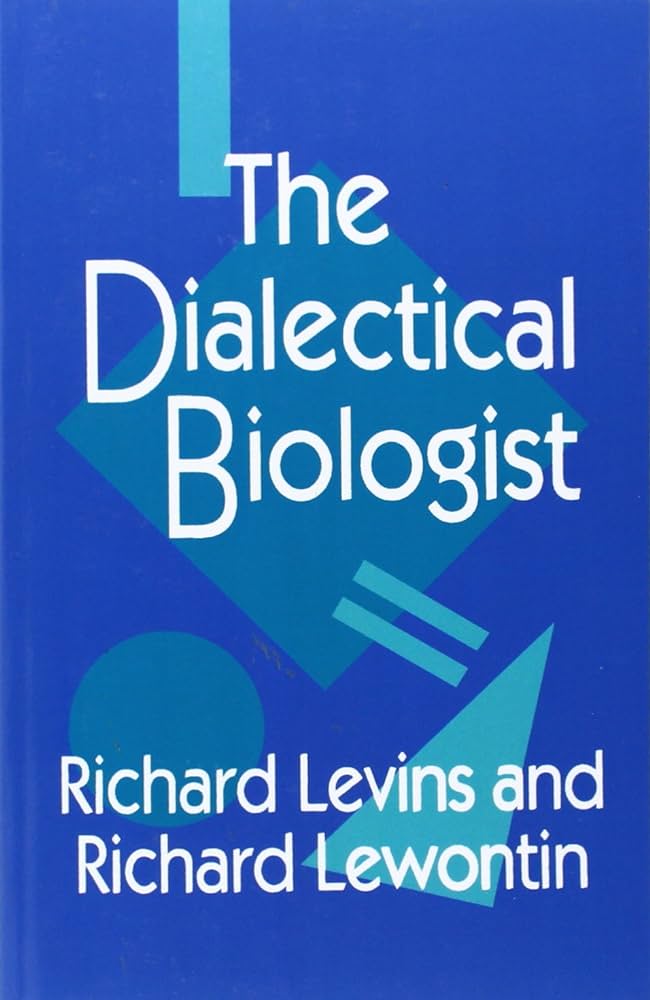 Richard Levins, Richard Lewontin: The Dialectical Biologist (Paperback, 1985, Harvard University Press)