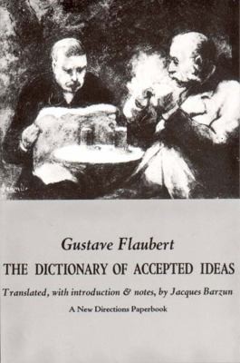 Jaques Barzun: Flauberts Dictionary Of Accepted Ideas (1954, New Directions Publishing Corporation)