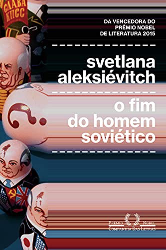 invalid author: O Fim do Homem Soviético (Paperback, Portuguese language, 2016, Companhia das Letras)