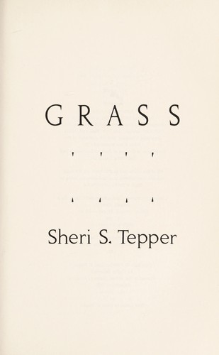 Sheri S. Tepper: Grass (1989, Doubleday)