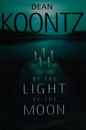 Dean R. Koontz: By the light of the moon (Hardcover, 2002, Bantam Books)