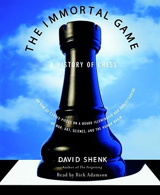 David Shenk: The Immortal Game (EBook, 2006, Knopf Doubleday Publishing Group)