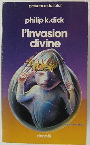 Philip K. Dick: L'Invasion divine (French language, 1982, Éditions Denoël)