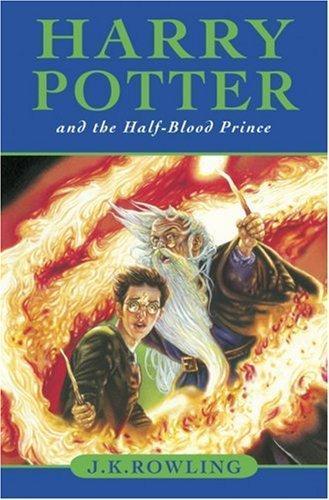 J. K. Rowling: Harry Potter and the Half-Blood Prince (Harry Potter, #6) (Hardcover, 2005, Raincoast Books)