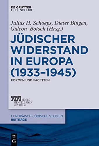 Dieter Bingen, Gideon Botsch, Julius H. Schoeps: Jüdischer Widerstand in Europa (German language, 2016, de Gruyter GmbH, Walter)