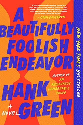 Hank Green: A Beautifully Foolish Endeavor (Paperback, 2021, Dutton)