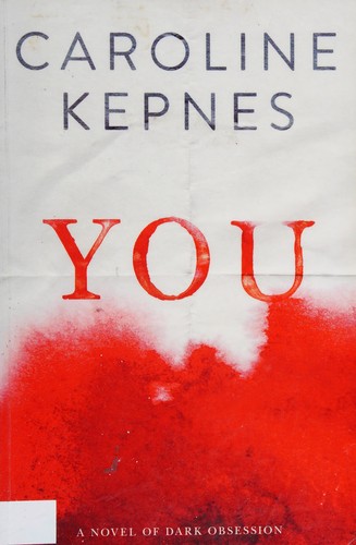 Caroline Kepnes: You (2014, Simon & Schuster)