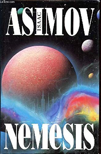 Isaac Asimov: Némésis (Hardcover, French language, 1991, France Loisirs)