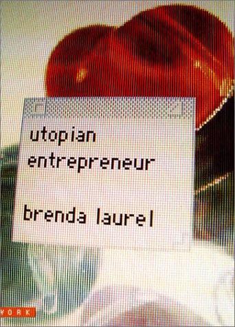 Brenda Laurel: Utopian Entrepreneur (Mediaworks Pamphlets) (Paperback, 2001, The MIT Press)