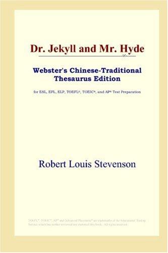 Stevenson, Robert Louis.: Dr. Jekyll and Mr. Hyde (Webster's Chinese-Traditional Thesaurus Edition) (Paperback, 2006, ICON Group International, Inc.)