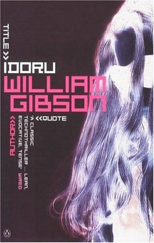 William Gibson: Idoru (2003, Penguin Books, Limited)