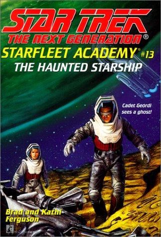 Brad Ferguson, Kathi Ferguson: Haunted Starship: Starfleet Academy #13 (Hardcover, 1999, Rebound by Sagebrush)