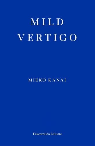Polly Barton, Mieko Kanai: Mild Vertigo (Paperback, 2023, Fitzcarraldo Editions)