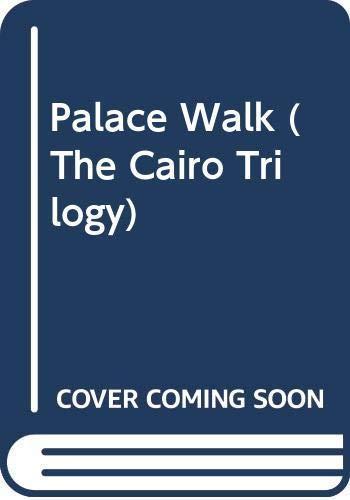 Naguib Mahfouz: Palace Walk