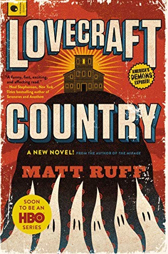 Matt Ruff: Lovecraft Country (2016, Harper Perennial)