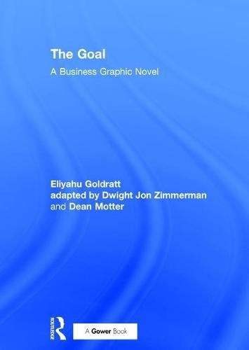 Eliyahu M. Goldratt, Dwight Jon Zimmerman: The Goal (Hardcover, 2017, Routledge)