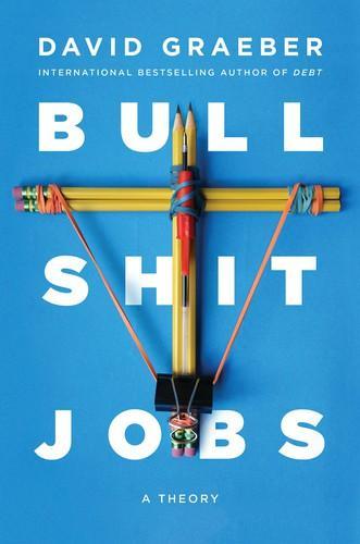 David Graeber: Bullshit jobs