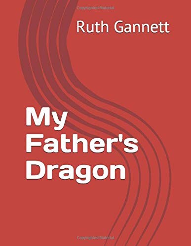 Ruth Stiles Gannett: My Father's Dragon (Paperback, 2019, Independently published)