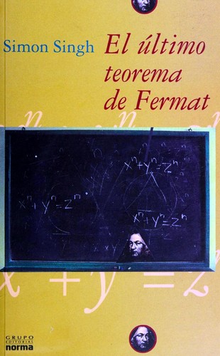 Simon Sing: El Ultimo Teorema de Fermat (Paperback, Spanish language, 1999, Grupo Editorial Norma)