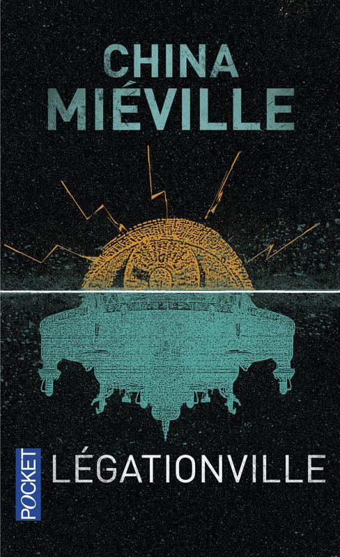 China Miéville: Légationville (French language, 2016, Presses Pocket)