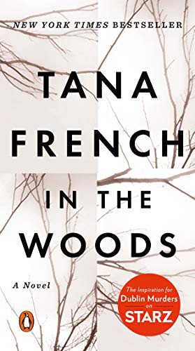 Tana French: In the Woods (Paperback, 2019, Penguin Books)