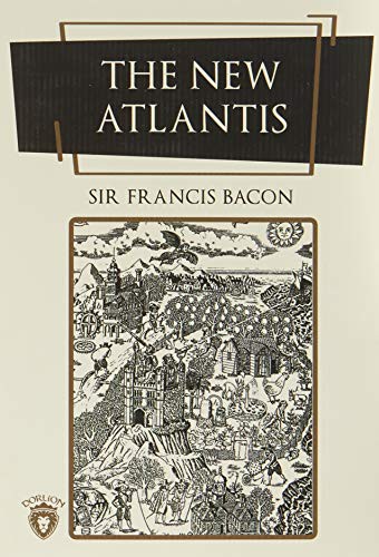 Francis Bacon: The New Atlantis (Paperback, 2021, Dorlion Yayinevi)