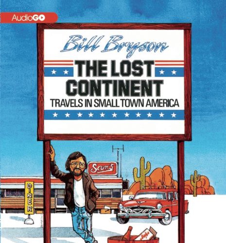 William Roberts, Bill Bryson: The Lost Continent (AudiobookFormat, 2013, AudioGO)