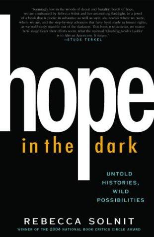 Rebecca Solnit: Hope in the Dark (Paperback, 2004, Nation Books)