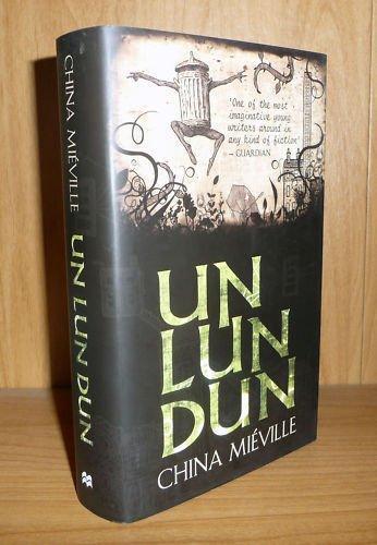 China Miéville: Un Lun Dun (2007)