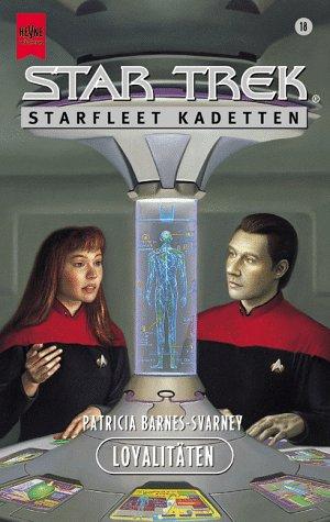 Patricia L. Barnes-Svarney: Loyalitäten. Star Trek. (Paperback, German language, 1999, Heyne)