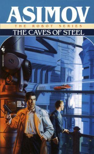 Isaac Asimov: Caves of Steel
