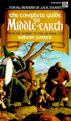 J.R.R. Tolkien, Robert Foster: The Complete Guide to Middle-Earth (Paperback, 1985, Del Rey)