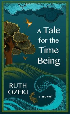 Ruth Ozeki: A Tale For The Time Being (2014, Large Print Press)