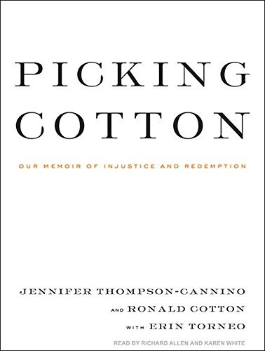 Jennifer Thompson-Cannino, Ronald Cotton, Erin Torneo, Richard Allen, Karen White: Picking Cotton (AudiobookFormat, 2009, Tantor Audio, Tantor Media)