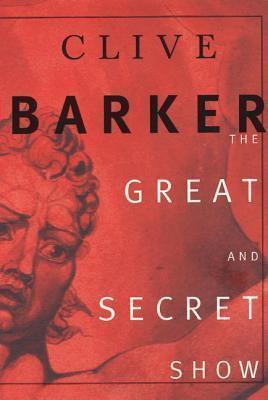 Clive Barker: The Great and Secret Show (1999)