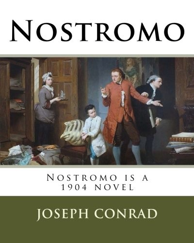 Joseph Conrad: Nostromo (Paperback, 2018, CreateSpace Independent Publishing Platform)