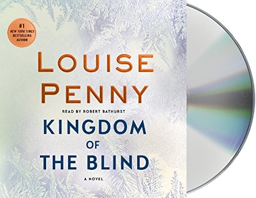 Louise Penny: Kingdom of the Blind (AudiobookFormat, 2018, Macmillan Audio)