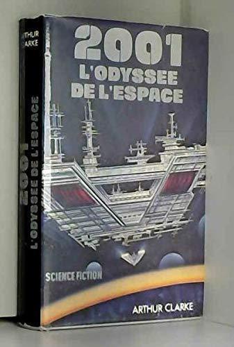 Arthur C. Clarke: 2001 l'odyssée de l'espace (French language, 1983, France Loisirs)