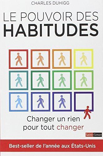 Charles Duhigg: Le pouvoir des habitudes (French language)