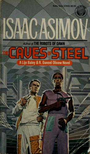 Isaac Asimov: The Caves of Steel (Paperback, 1985, Del Rey)