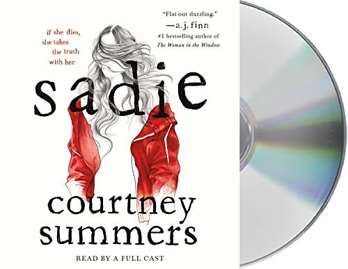 Fred Berman, Dan Bittner, Courtney Summers, Gabra Zackman, Rebecca Soler: Sadie (AudiobookFormat, 2018, Macmillan Audio)