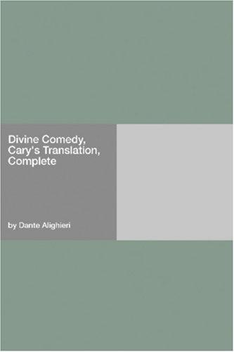 Dante Alighieri: Divine Comedy, Cary\'s Translation, Complete (Paperback, 2006, Hard Press)