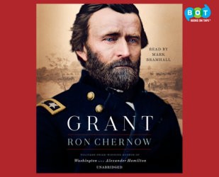 Ron Chernow: Grant (2017, Books on Tape)