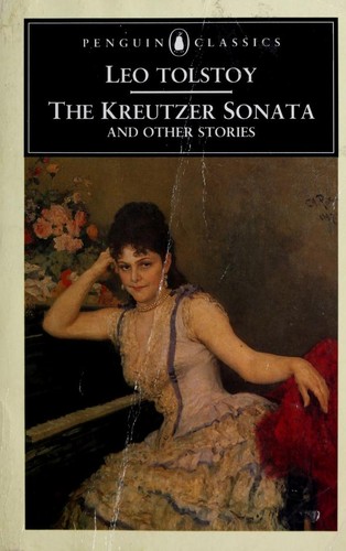 Leo Tolstoy: The Kreutzer sonata and other stories (1985, Penguin Books)