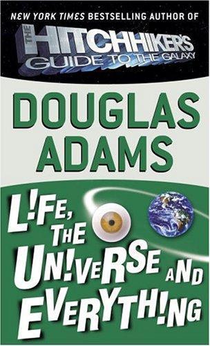 Douglas Adams: Life, the Universe and Everything (Paperback, 2005, Del Rey)