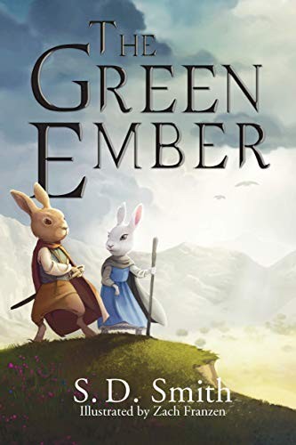 Samuel Dale Smith, Zach Franzen: The Green Ember (Hardcover, 2016, Story Warren Books)