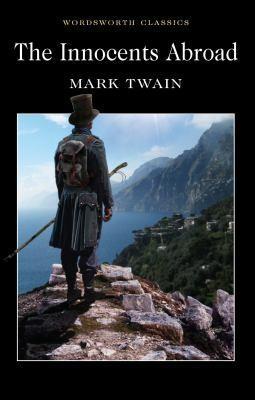 Mark Twain: The Innocents Abroad